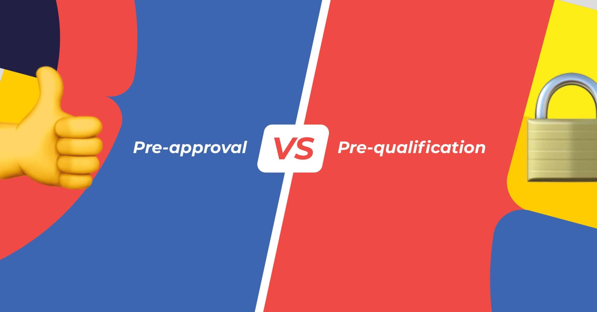 What's the Difference Between Pre-Approval vs Pre-Qualification?