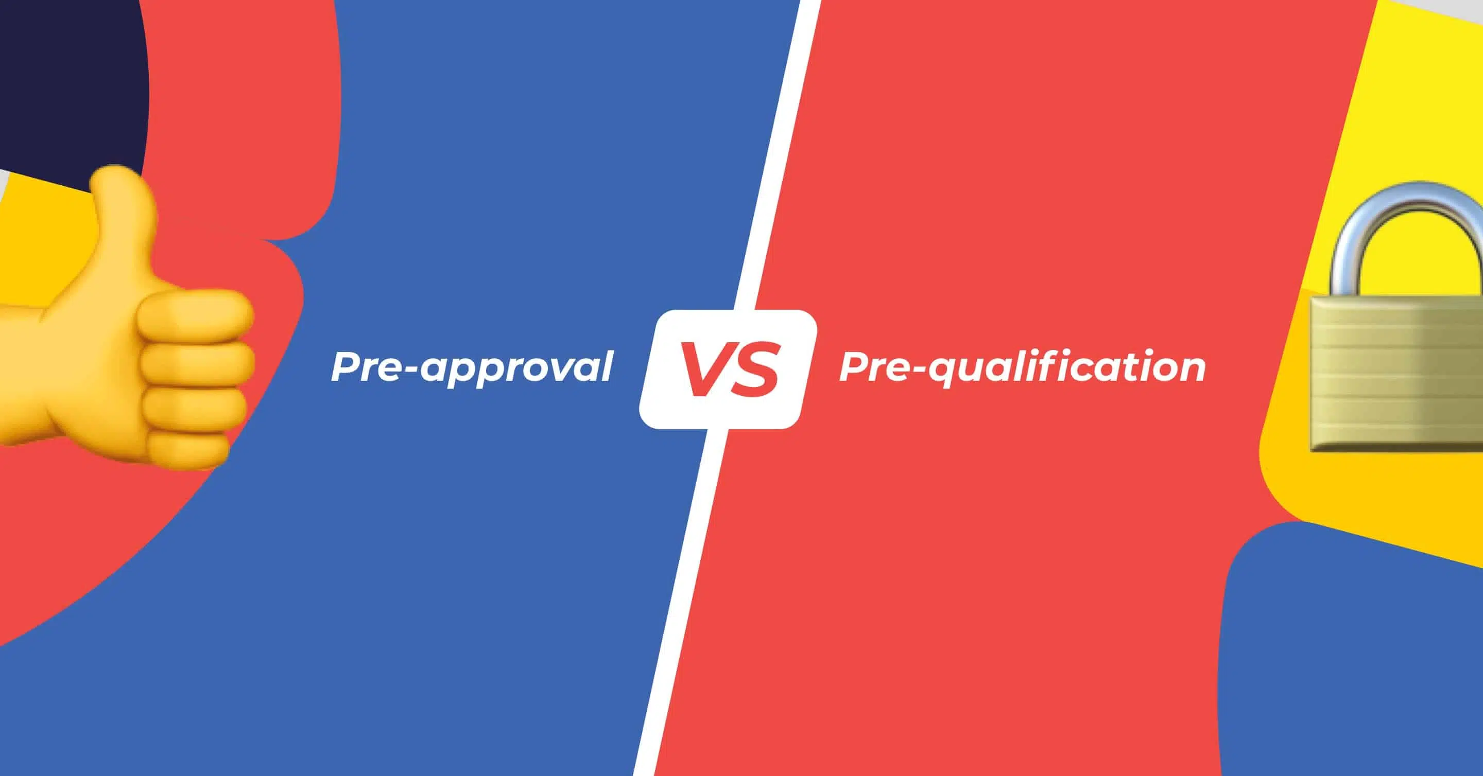 What's the Difference Between Pre-Approval vs Pre-Qualification?