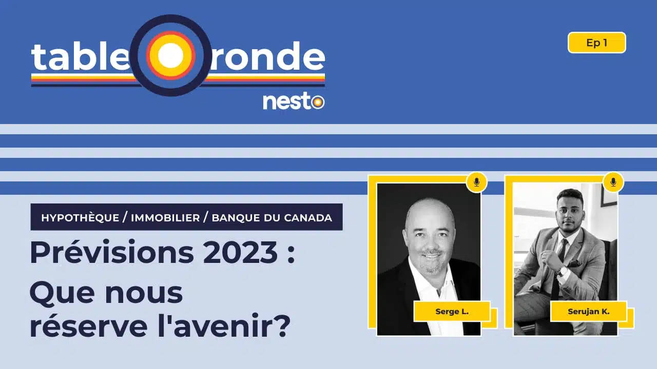 Table ronde de nesto : Discussion sur l'interdiction d'achat par des non-Canadiens et sur les taux hypothécaires en 2023