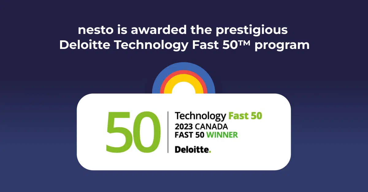 nesto announced as one of Deloitte’s Technology Fast 50™ program winners for 2023