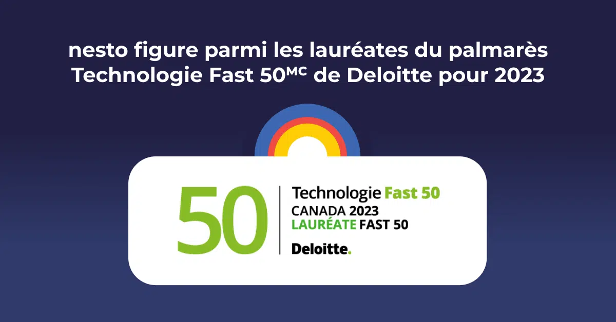 nesto figure parmi les lauréates du palmarès Technologie Fast 50🅪 de Deloitte pour 2023